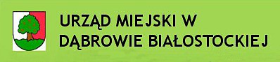 URZĄD MIEJSKI W DĄBROWIE BIAŁOSTOCKIEJ